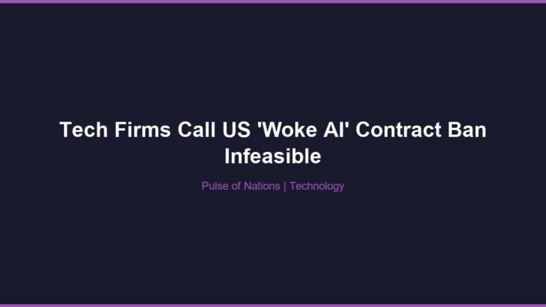 Tech Firms Call US ‘Woke AI’ Contract Ban Infeasible