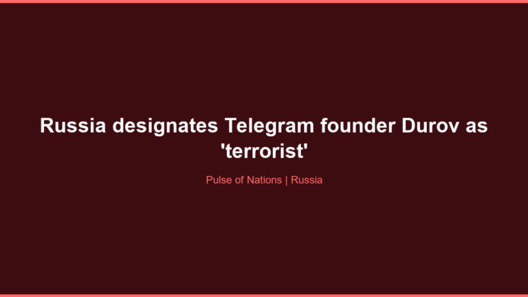 Russia designates Telegram founder Durov as ‘terrorist’