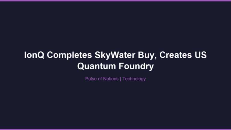 IonQ Completes SkyWater Buy, Creates US Quantum Foundry