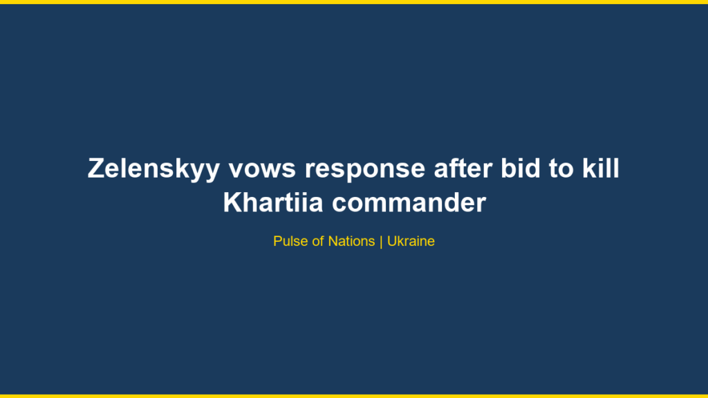 Zelenskyy vows response after bid to kill Khartiia commander