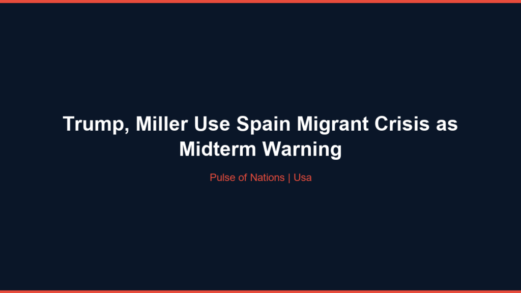 Trump, Miller Use Spain Migrant Crisis as Midterm Warning