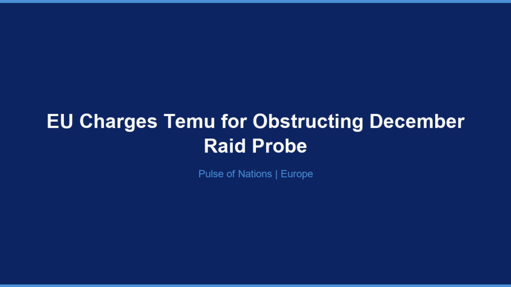 EU Charges Temu for Obstructing December Raid Probe