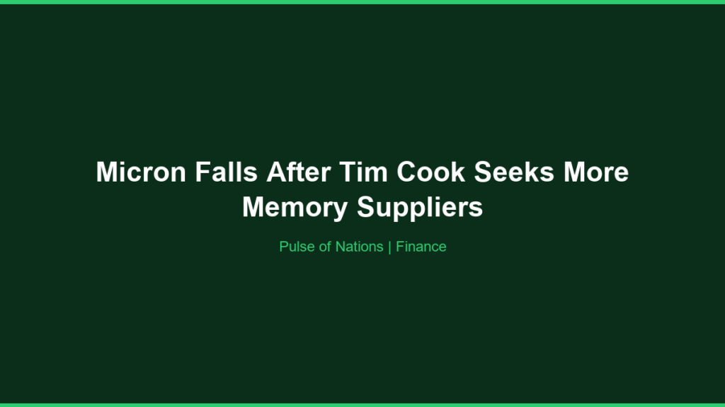 Micron Falls After Tim Cook Seeks More Memory Suppliers