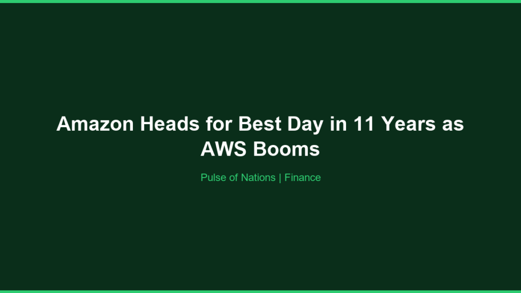 Amazon Heads for Best Day in 11 Years as AWS Booms