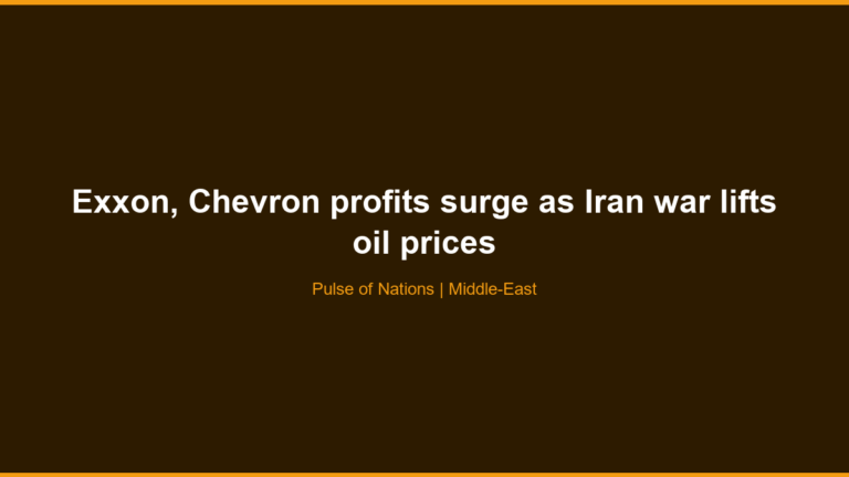 Exxon, Chevron profits surge as Iran war lifts oil prices