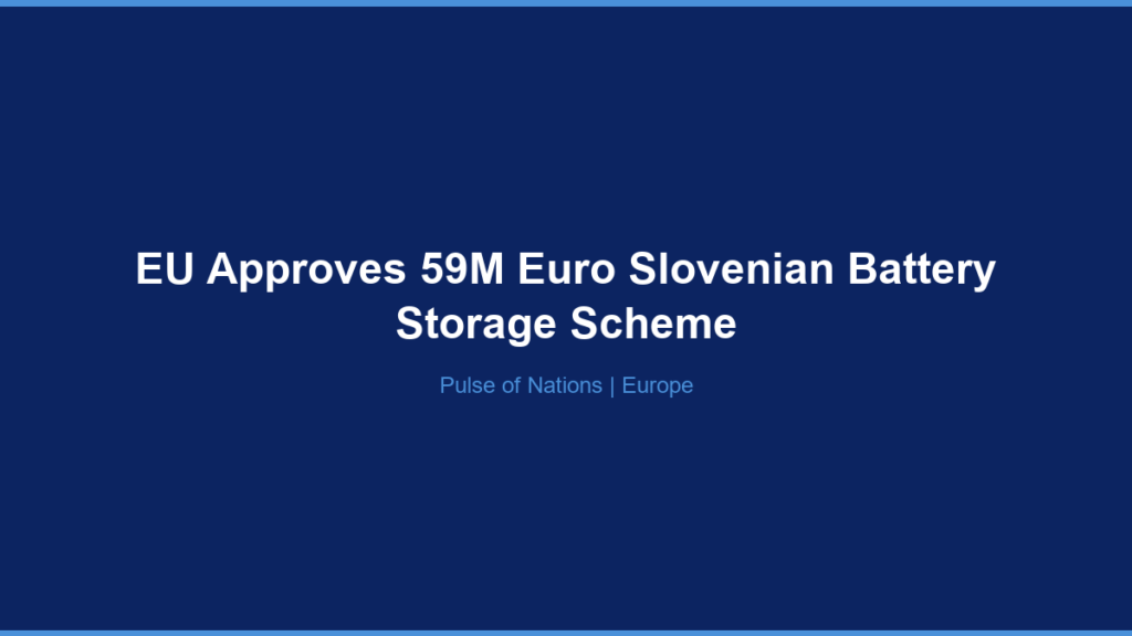 EU Approves 59M Euro Slovenian Battery Storage Scheme