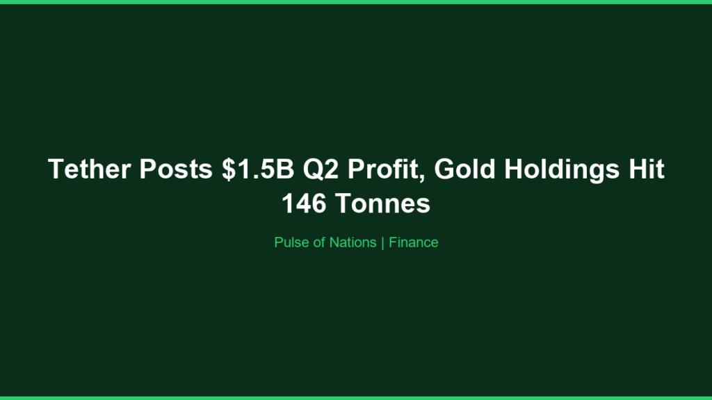 Tether Posts $1.5B Q2 Profit, Gold Holdings Hit 146 Tonnes