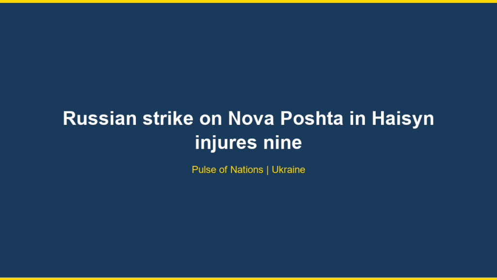 Russian strike on Nova Poshta in Haisyn injures nine