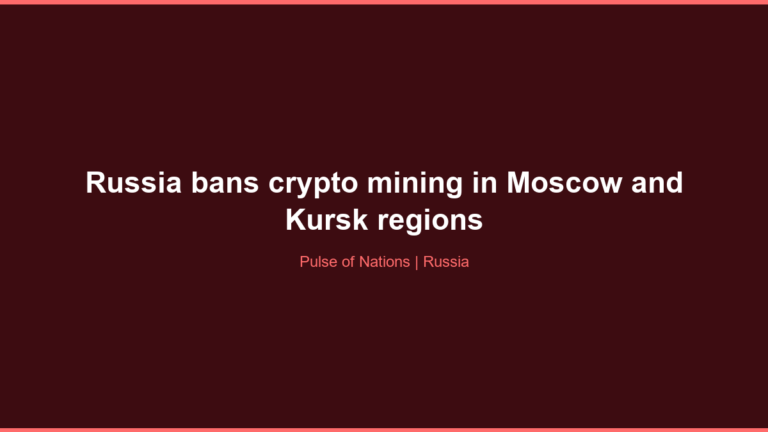 Russia bans crypto mining in Moscow and Kursk regions