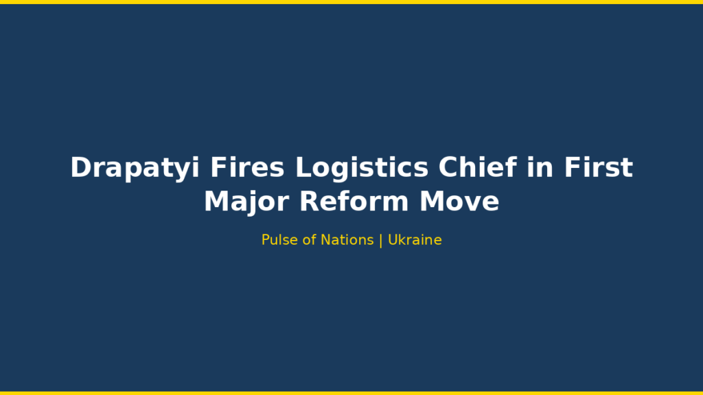 Drapatyi Fires Logistics Chief in First Major Reform Move