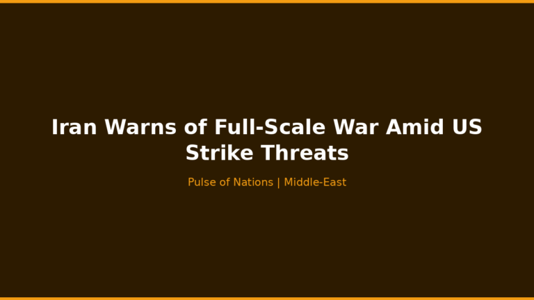 Iran Warns of Full-Scale War Amid US Strike Threats