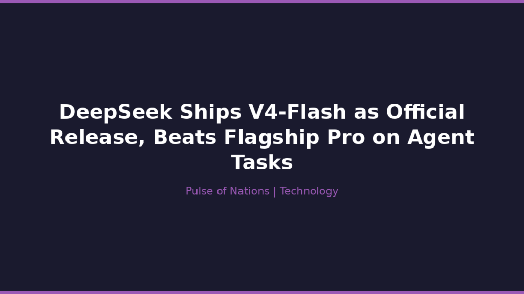 DeepSeek Ships V4-Flash as Official Release, Beats Flagship Pro on Agent Tasks