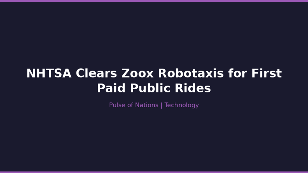 NHTSA Clears Zoox Robotaxis for First Paid Public Rides