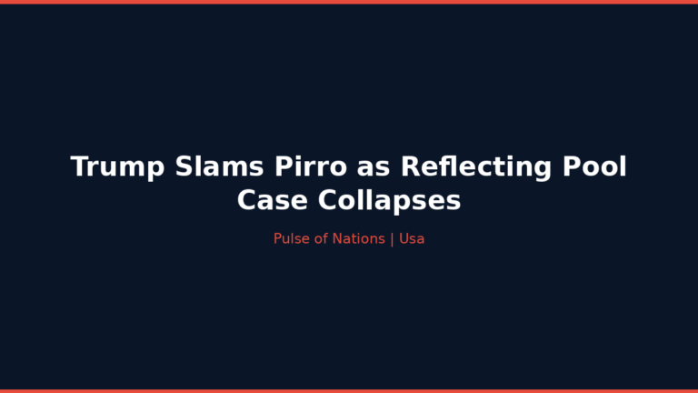 Trump Slams Pirro as Reflecting Pool Case Collapses
