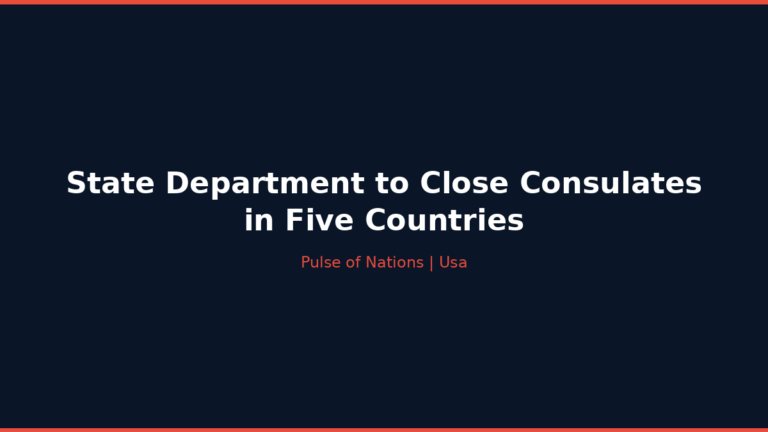 State Department to Close Consulates in Five Countries
