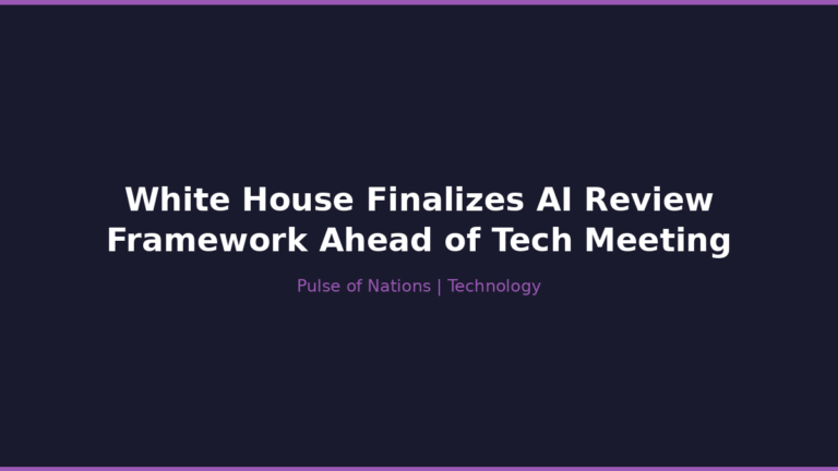 White House Finalizes AI Review Framework Ahead of Tech Meeting