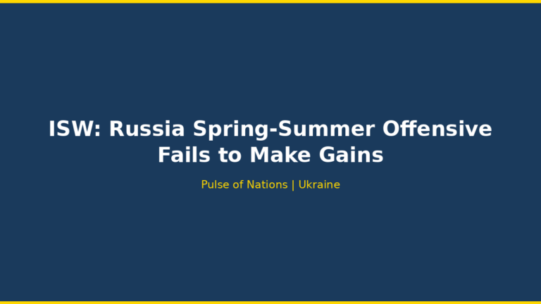 ISW: Russia Spring-Summer Offensive Fails to Make Gains