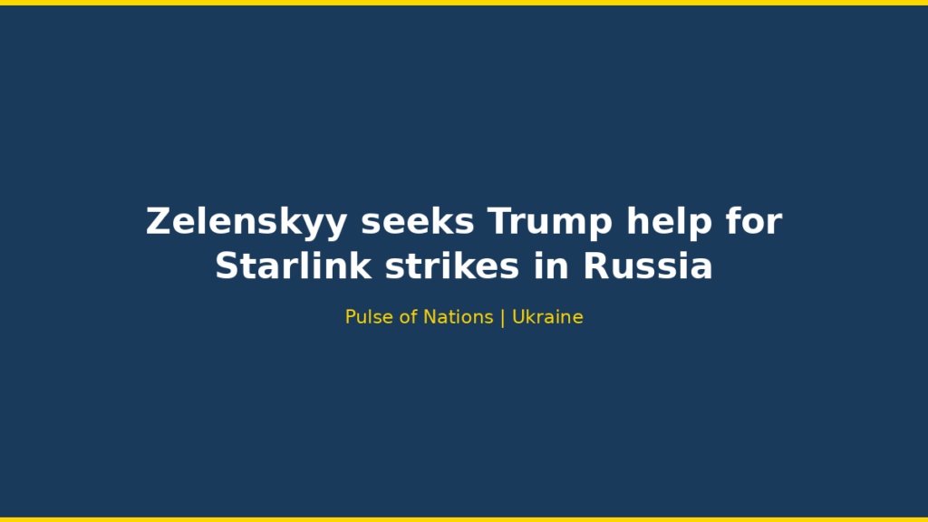 Zelenskyy seeks Trump help for Starlink strikes in Russia