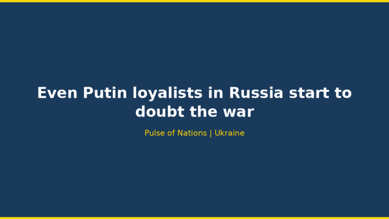Even Putin loyalists in Russia start to doubt the war
