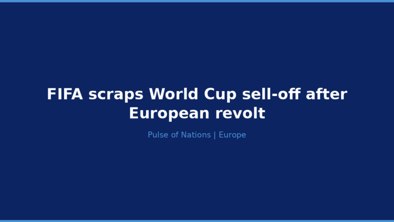 FIFA scraps World Cup sell-off after European revolt