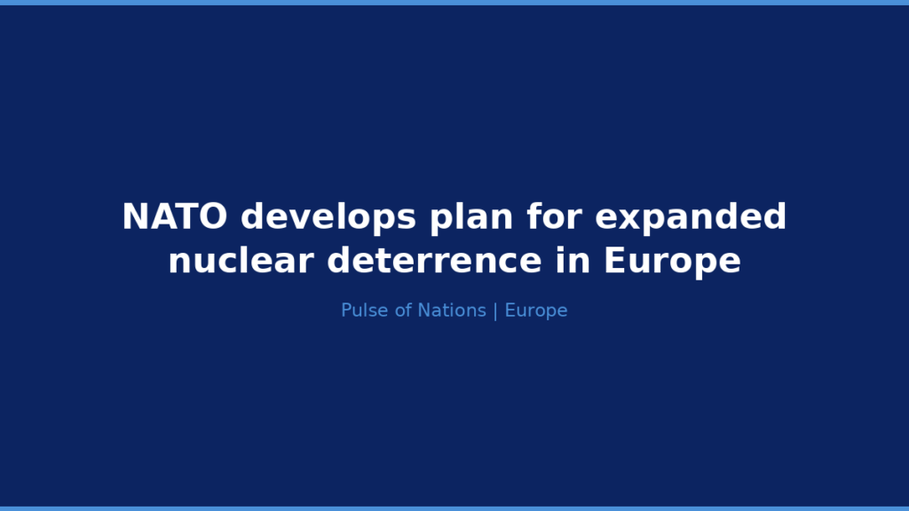 NATO develops plan for expanded nuclear deterrence in Europe